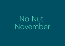 What is No Nut November & Why You Should Take The Challenge