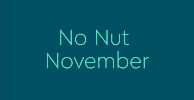 5 Tips to Successfully Complete the No Nut November Challenge