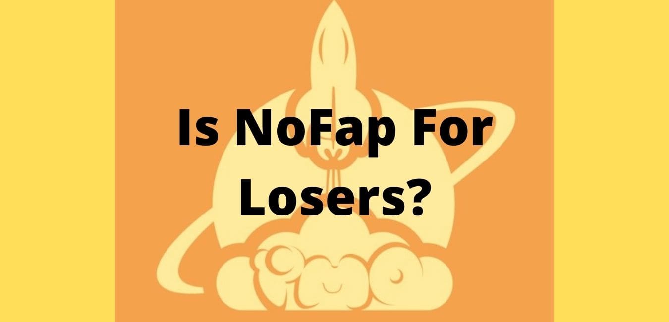 Is NoFap For Losers No Its Not Heres Why The Alpha Project