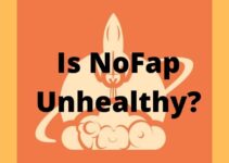 Is NoFap Unhealthy? No, It’s Not, Here’s Why